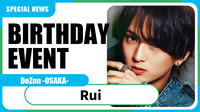 【DeZon -OSAKA-】Rui BIRTHDAY EVENT開催決定!!